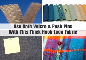 Thick Hook and Loop Fabric - use pins or Velcro..