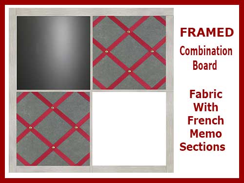 create a framed combination board and use a fabric wrapped French bulletin
memo cork board with ribbon as a section of the combination.